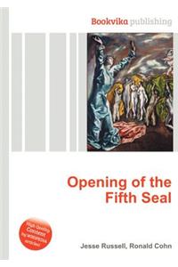 Opening of the Fifth Seal