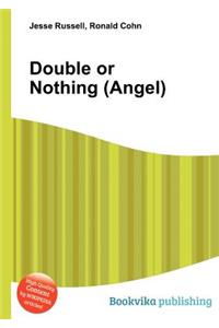 Double or Nothing (Angel)