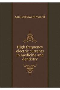 High frequency electric currents in medicine and dentistry