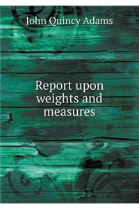 Report Upon Weights and Measures