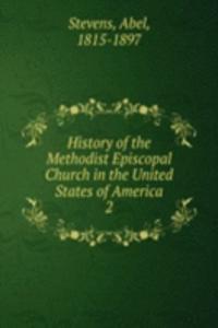 History of the Methodist Episcopal Church in the United States of America