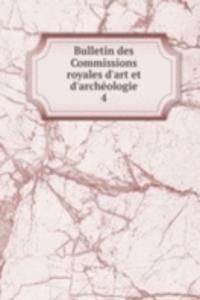 Bulletin des Commissions royales d'art et d'archeologie