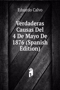 Verdaderas Causas Del 4 De Mayo De 1876 (Spanish Edition)