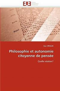 Philosophie Et Autonomie Citoyenne de Pens�e