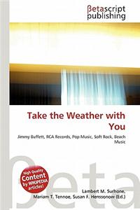 Take the Weather with You