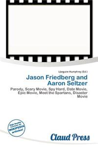Jason Friedberg and Aaron Seltzer