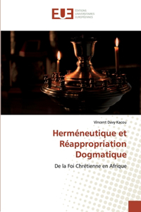 Herméneutique et Réappropriation Dogmatique