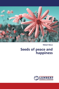 Seeds of peace and happiness