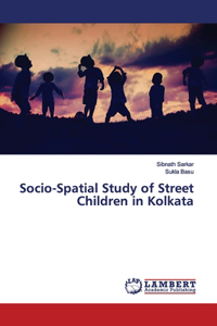 Socio-Spatial Study of Street Children in Kolkata
