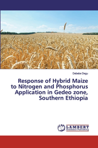 Response of Hybrid Maize to Nitrogen and Phosphorus Application in Gedeo zone, Southern Ethiopia