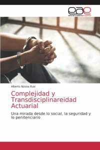 Complejidad y Transdisciplinareidad Actuarial