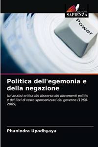 Politica dell'egemonia e della negazione