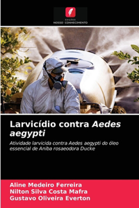 Larvicídio contra Aedes aegypti