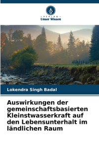 Auswirkungen der gemeinschaftsbasierten Kleinstwasserkraft auf den Lebensunterhalt im ländlichen Raum