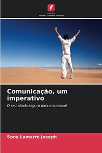 Comunicação, um imperativo