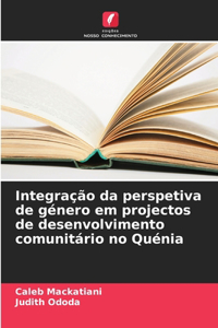 Integração da perspetiva de género em projectos de desenvolvimento comunitário no Quénia