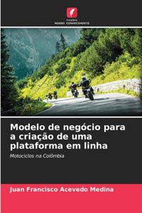 Modelo de negócio para a criação de uma plataforma em linha