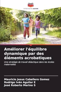 Améliorer l'équilibre dynamique par des éléments acrobatiques