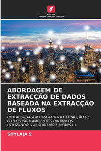 Abordagem de Extracção de Dados Baseada Na Extracção de Fluxos