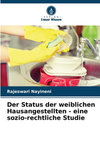 Status der weiblichen Hausangestellten - eine sozio-rechtliche Studie