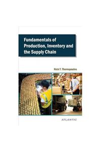Fundamentals Of Production, Inventory And The Supply Chain: