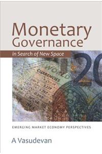 Monetary Governance in Search of New Space: Emerging Market Economy Perspectives