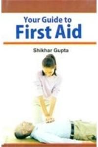 Your Guide to First Aid
