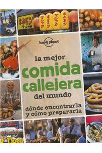 La Mejor Comida Callejera del Mundo