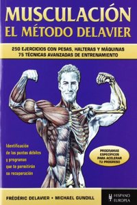 Musculacion el metodo delavier / Bodybuilding Delavier method