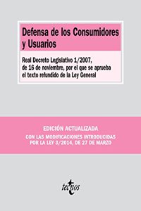 Defensa de los Consumidores y Usuarios: Real Decreto Legislativo 1/2007, de 16 de noviembre, por el que se aprueba el texto refundido de la Ley General