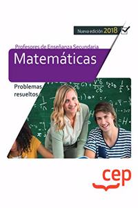 Cuerpo de Profesores de Ensenanza Secundaria. Matematicas. Problemas resueltos