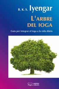 L'arbre del ioga: Guia per integrar el ioga a la vida diaria