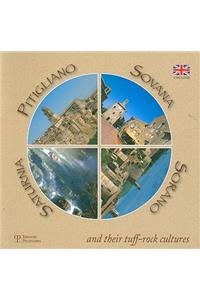 Pitigliano, Sovana, Sorano, Saturnia and Their Tuff-Rock Cultures