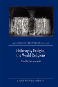 Philosophy Bridging the World Religions