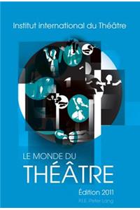 Le Monde Du Theatre- Edition 2011