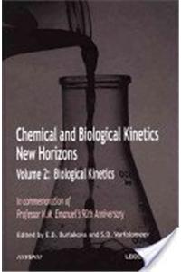 Chemical and biological kinetics; New horizons (2 vols)