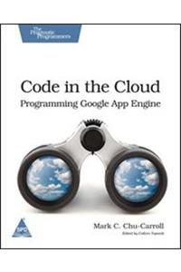 Code In The Cloud Programming Google App Engine