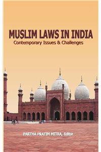 Muslim Laws In India: Contemporary Issues & Challenges