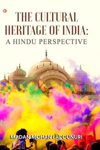 The Cultural Heritage of India: A Hindu Perspective | OrangeBooks Publication