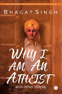 Why I am an Atheist and Other Works | Bhagat Singh | Hardcover | Bestseller Book