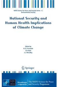 National Security and Human Health Implications of Climate Change