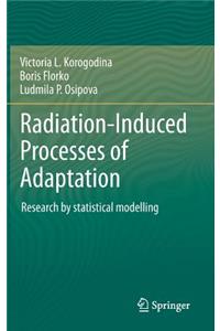 Radiation-Induced Processes of Adaptation