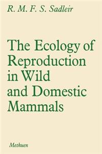 Ecology of Reproduction in Wild and Domestic Mammals
