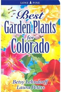 Best Garden Plants for Colorado