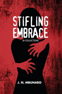 Stifling Embrace