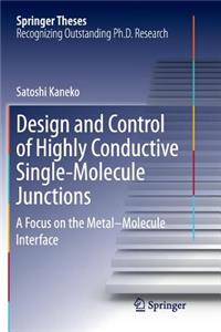 Design and Control of Highly Conductive Single-Molecule Junctions