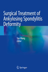 Surgical Treatment of Ankylosing Spondylitis Deformity