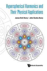 Hyperspherical Harmonics and Their Physical Applications