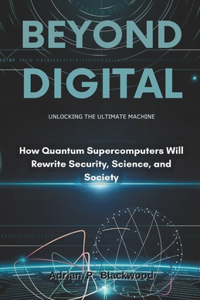 Beyond Digital