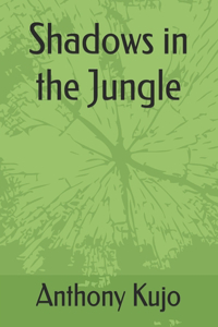 Shadows in the Jungle